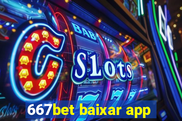 667bet baixar app